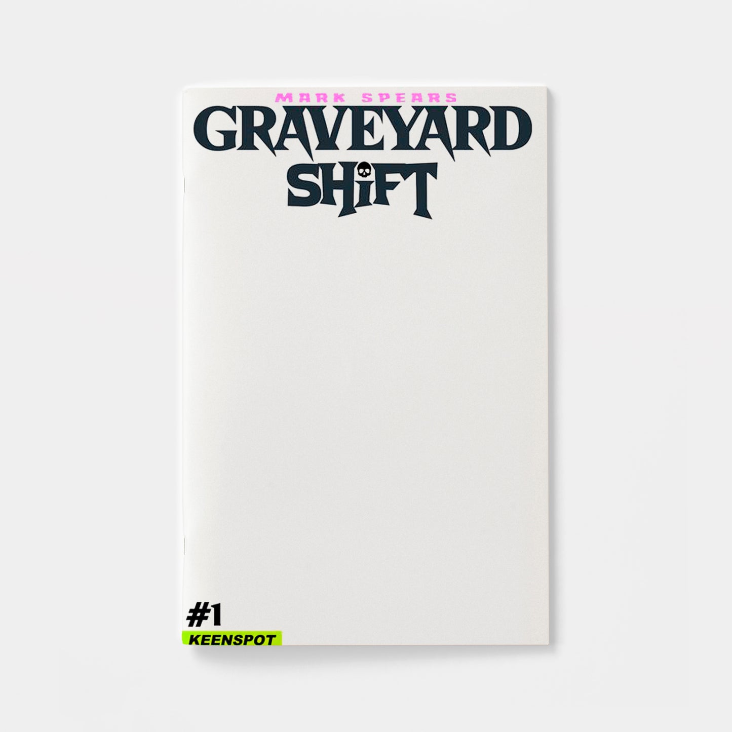 MARK SPEARS GRAVEYARD SHIFT #1 CVR E BLANK SKETCH COVER VAR | presale | 2026-10-14