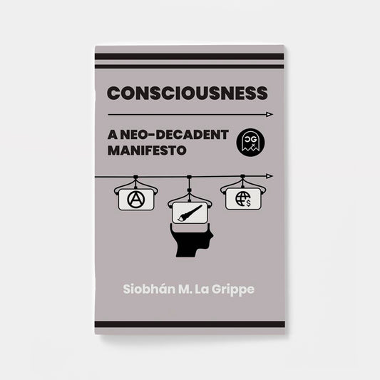 CONSCIOUSNESS A NEO-DECADENT MANIFESTO (ONE SHOT) | presale | 2026-10-21