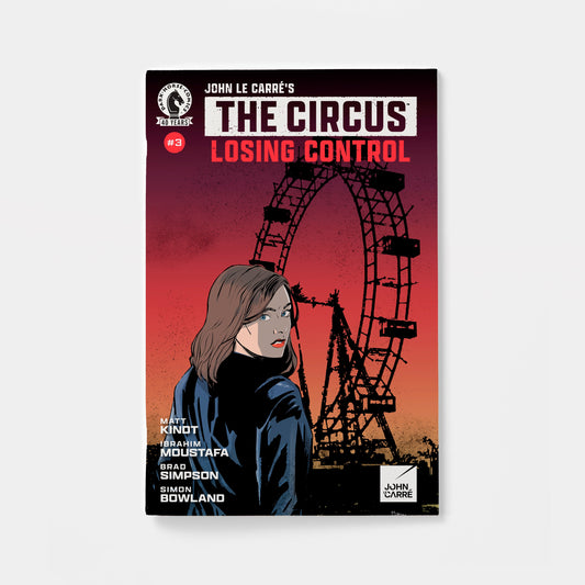John le Carre's: The Circus--Losing Control #3 (CVR A) (Maro Finnegan)